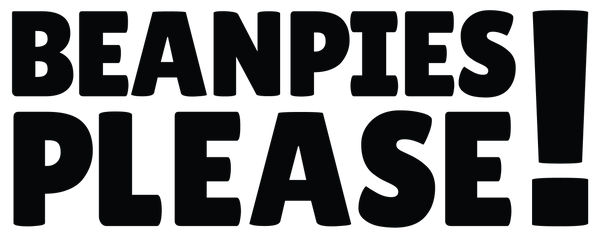 Beanpies Please!